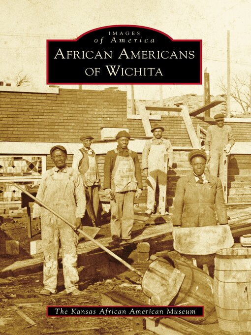 Title details for African Americans of Wichita by The Kansas African American Museum - Available
